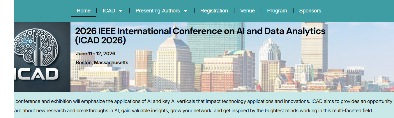 2026 IEEE International Conference on AI and Data Analytics (ICAD 2026)