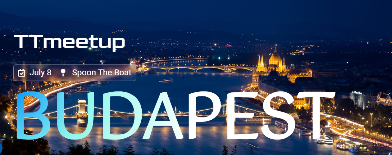 TTMeetup Budapest Riverside Edition