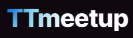 TTMeetup